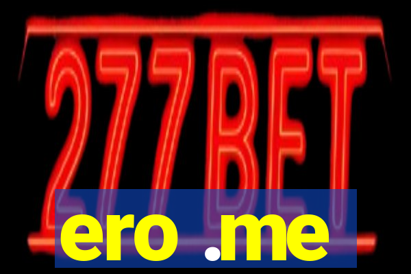 ero .me